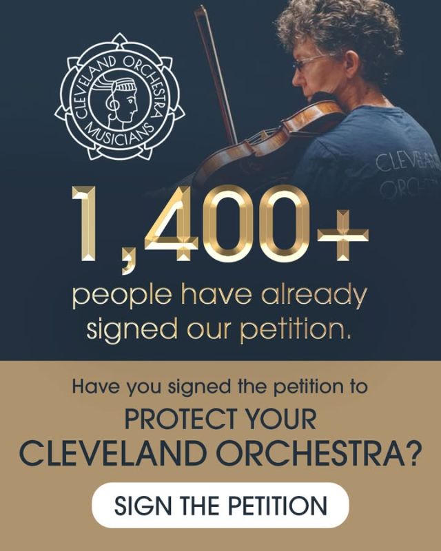 The Cleveland Orchestra Musicians, members of Cleveland Federation of Musicians, Local 4, are seeking a fair contractand have v...